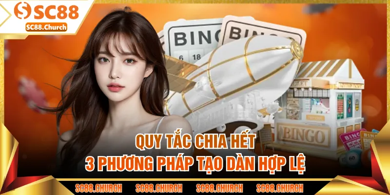 Quy tắc chia hết 3 phương pháp tạo dàn hợp lệ